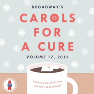 Carols For A Cure Volume 17
